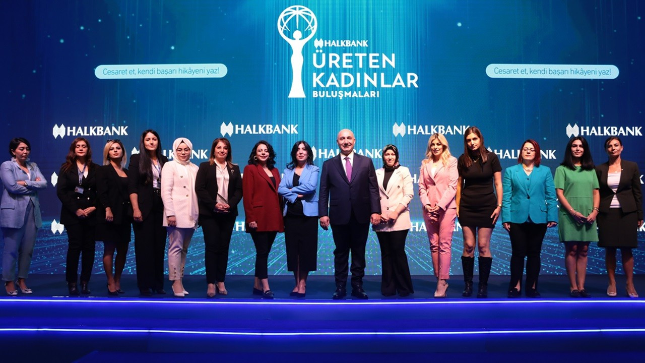 Halkbank’tan girişimci kadınlara 16,3 milyar TL destek