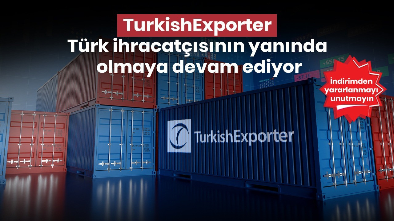 TurkishExporter, Türk ihracatçısının yanında olmaya devam ediyor