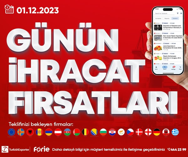 Forie’de ihracat kapısı aralandı! Günün fırsatlarını şimdi yakalayın