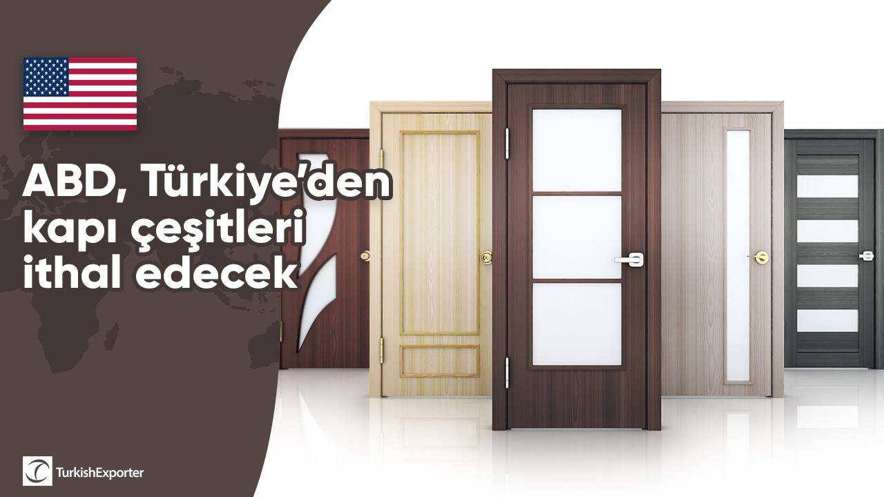 ABD, Türkiye’den kapı çeşitleri ithal edecek