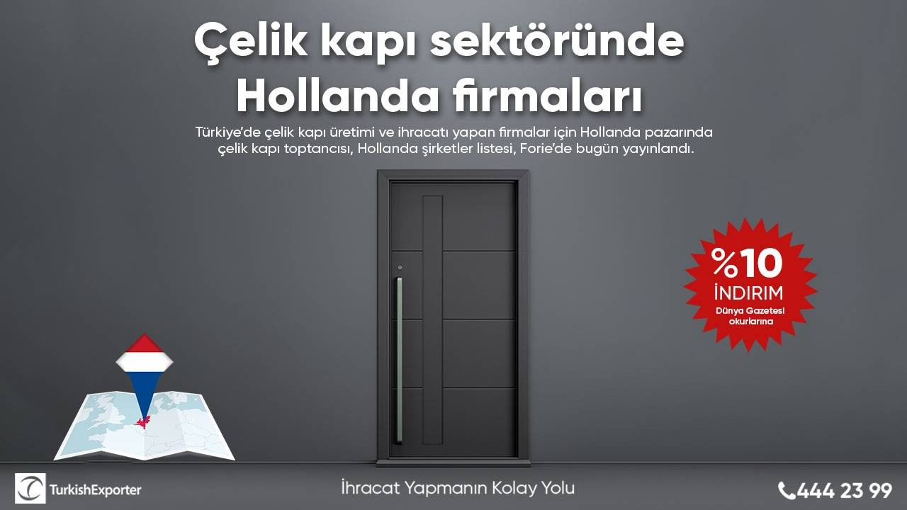 Çelik kapı sektöründe Hollanda firmaları