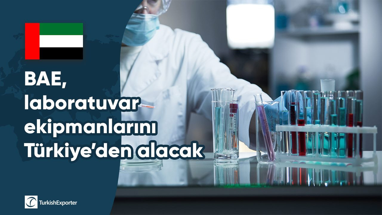 BAE, laboratuvar ekipmanlarını Türkiye’den alacak