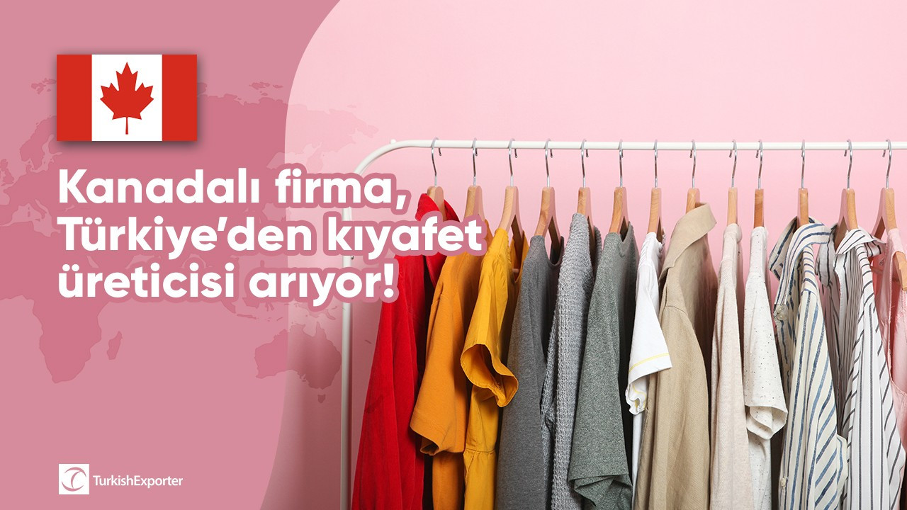 Kanadalı firma, Türkiye’den kıyafet üreticisi arıyor!