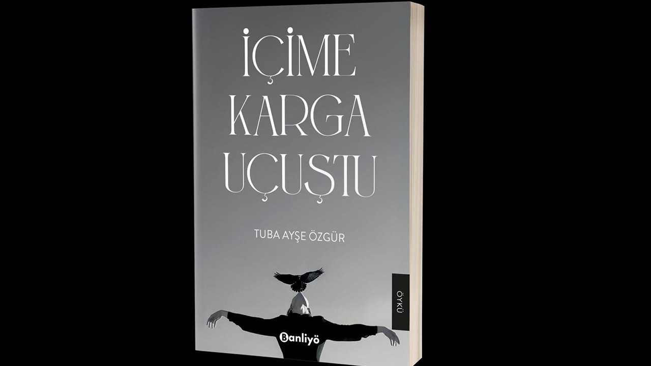 Tuba Ayşe Özgür'den yeni kitap; "İçime Karga Uçuştu"